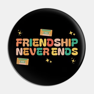 Friendship Never Ends Cassette 90’s Retro Pin