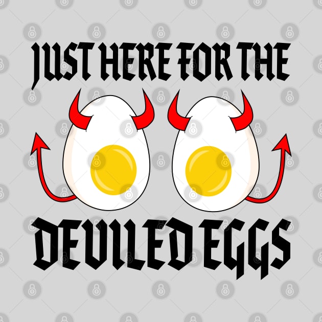 Just Here for the Deviled Eggs - Funny Cartoon Deviled Eggs by skauff