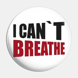 BLACK LIVES MATTER: I CANT BREATHE Pin