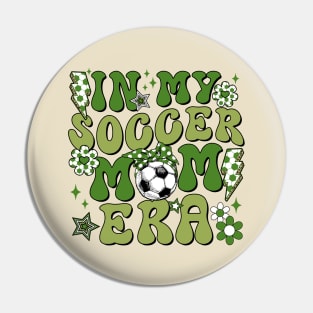 In My Soccer Mom Era Trendy Soccer Mama Era Groovy Sports Parent Pin