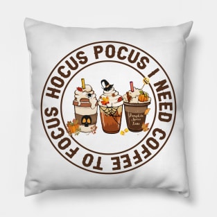 Hocus Pocus I Need Coffee To Focus Pillow