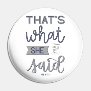 That's what she said | The Office Pin