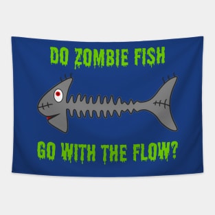 Do Zombie Fish Go With The Flow? Tapestry