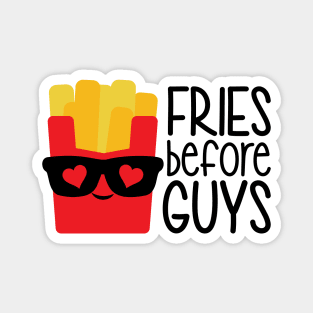 Fries Before Guys Magnet