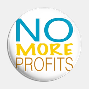 No more profits think different Pin