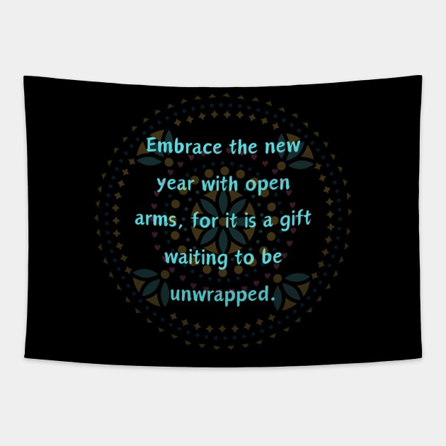 Embrace the new year with open arms, for it is a gift waiting to be unwrapped. Tapestry by HALLSHOP