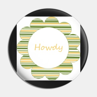 Flower button with stripes Howdy Pin