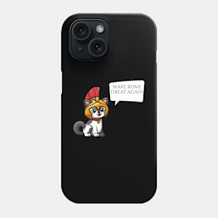 Make Rome Great Again - Ancient Roman History Legionary Cat Phone Case