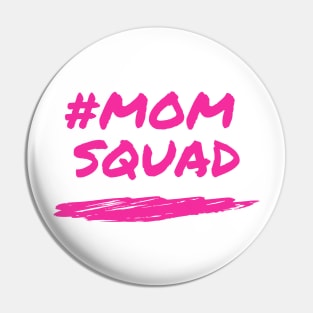 MOM SQUAD design Pin