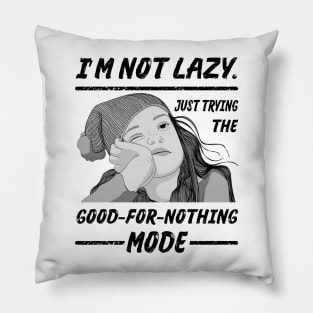 I'M NOT LAZY Pillow