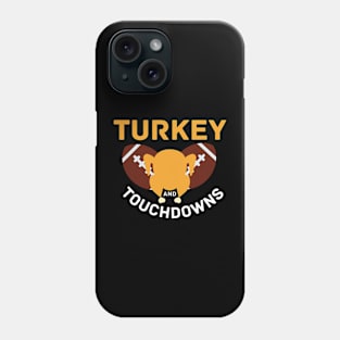 Thanksgiving Turkey And Touchdowns Football Phone Case