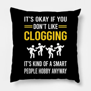 Smart People Hobby Clogging Clog Dance Clogger Pillow