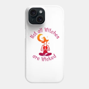 Not all Witches are Wicked Phone Case