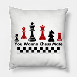 You wanna chess mate Pillow