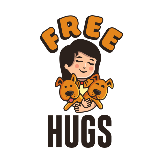 Free Hugs For You or Your Dogs by The Heidaway Art Designs