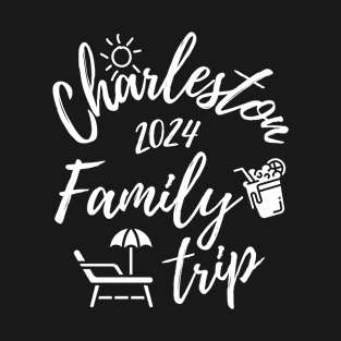 Charleston Family Trip 2024 South Carolina Vacation Fun Matching Group Design T-Shirt