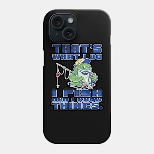 That's what i do i fish Phone Case