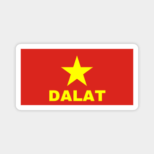 Dalat City in Vietnamese Flag Magnet