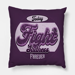 Fight Sadness Forever Purple Pillow