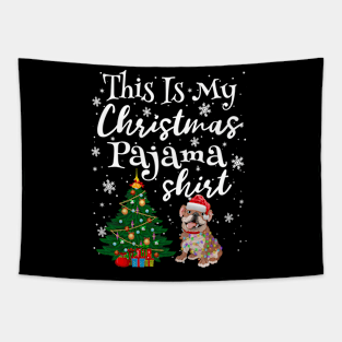 This is my Christmas Pajama Shirt Bulldog Lover Dog Tapestry