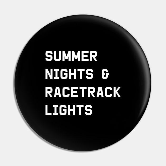 Summer Nights and Racetrack Lights Pin by kapotka