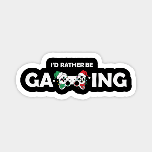 I'd rather be gaming Magnet