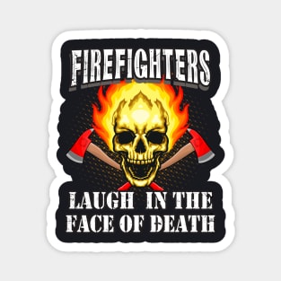 Firefighters laugh in the Face of Ddeath Magnet