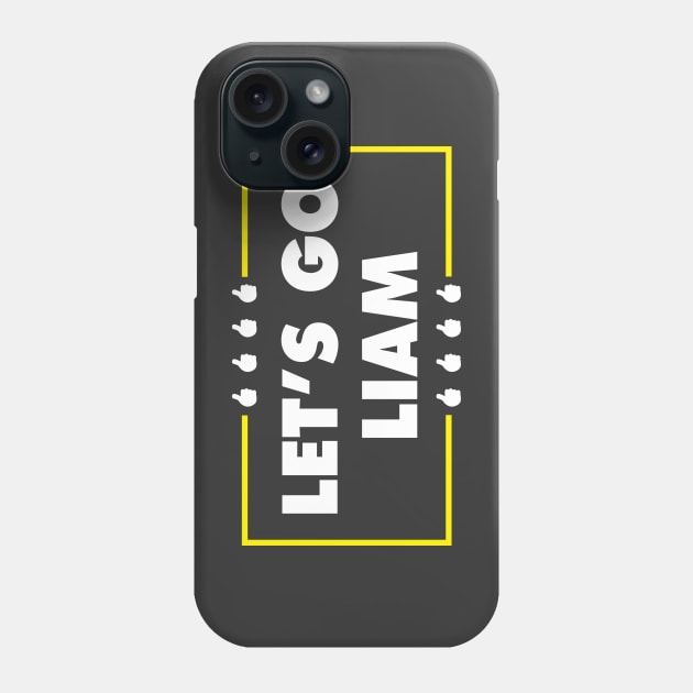 Let's Go Liam Phone Case by Wiech Trash