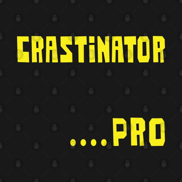 Crastinator       ......Pro by PelagiosCorner