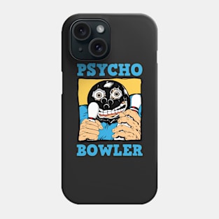 Psycho Bowler Phone Case