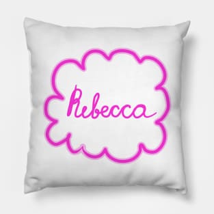 Rebecca. Female name. Pillow