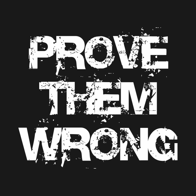 prove them wrong by equilebro