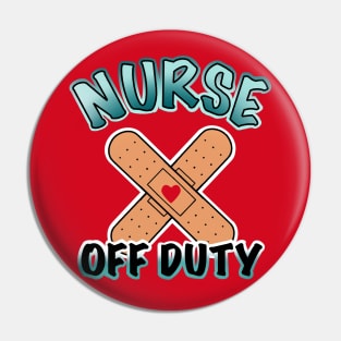 nurse off duty Pin