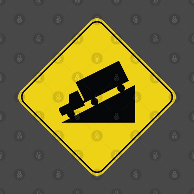 Caution Road Sign Truck Down Grade by shanestillz