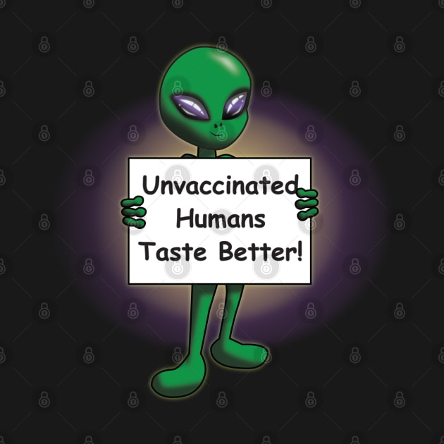 Unvaccinated Humans Taste Better by JAC3D