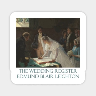 The Wedding Register by Edmund Blair Leighton Magnet