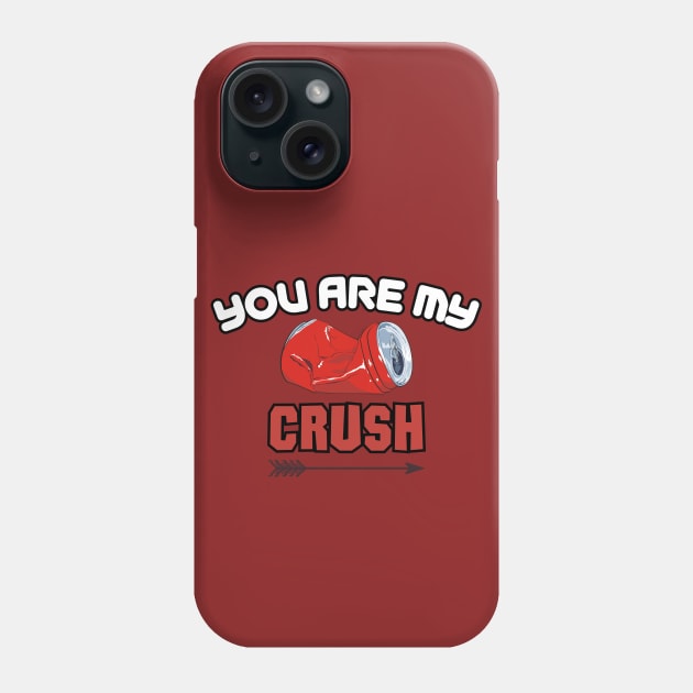 You Are My Crush, valentines day, love Phone Case by Pattyld