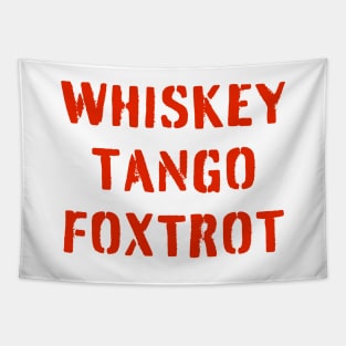 WHISKEY TANGO FOXTROT (red stencil) - WTF in military speak Tapestry