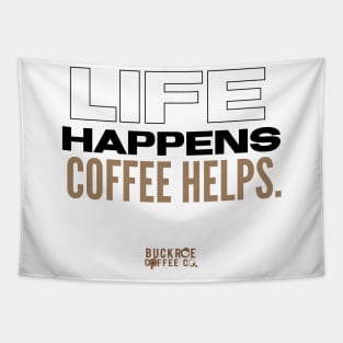 life happens coffee helps Tapestry