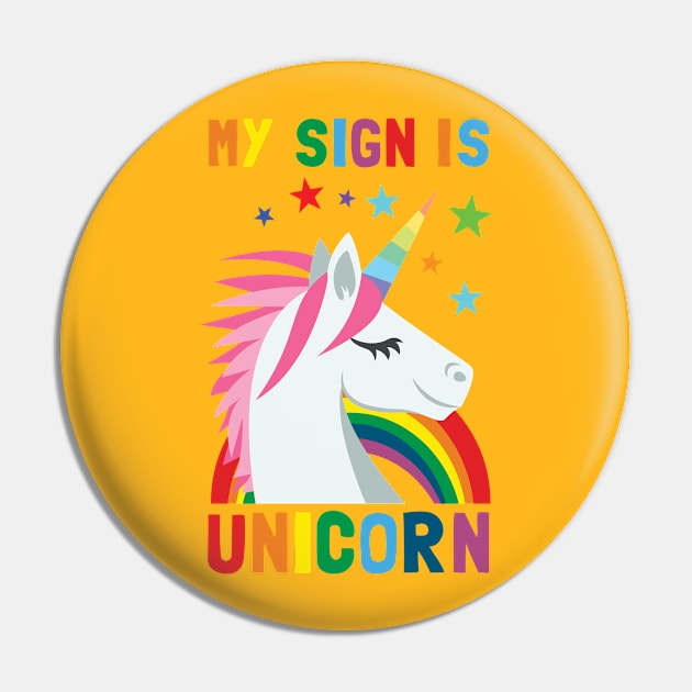 My Sign Is Unicorn Pin by Pushloop