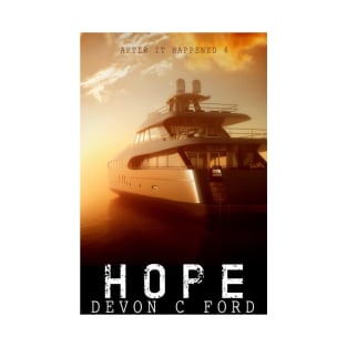 Devon C Ford - After It Happened - Book 4 - Hope T-Shirt