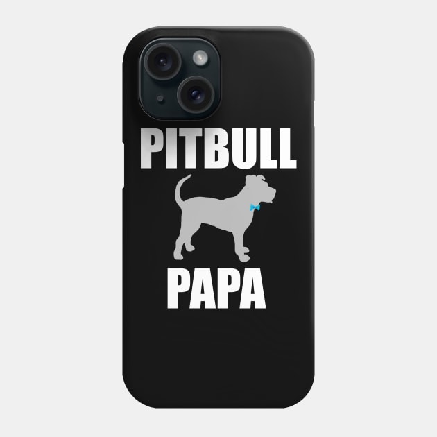 Pitbull Papa, Pitbull Dad, Pittie Dad, Pittie Papa Phone Case by sockdogs