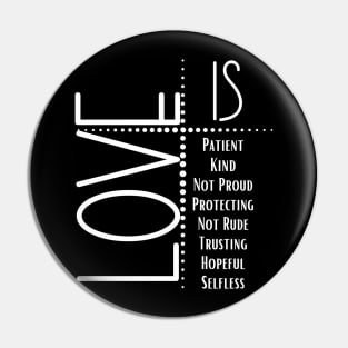 Love is Patient Love is Kind Design Pin