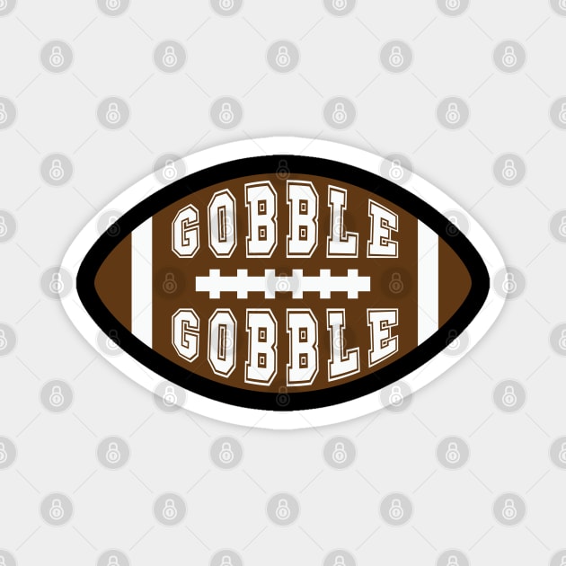 Gobble gobble football Magnet by busines_night