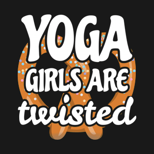 Funny Yoga Quote Gift Yoga Girls Are Twisted Gift T-Shirt