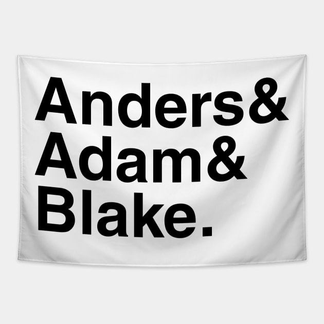 Workaholics - Anders & Adam & Blake. (Black) Tapestry by foozler