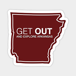 Get Out...and Explore Arkansas | Funny Tourism Hiking Magnet