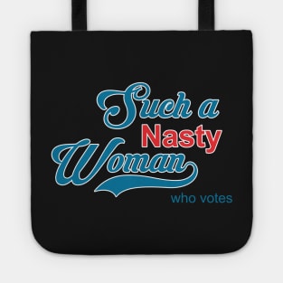 Such a Nasty Woman Tote