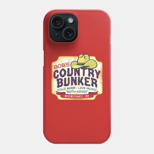 Bob's Country Bunker Phone Case