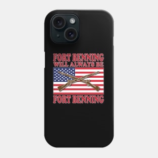 Fort Benning Will Always Be Fort Benning Phone Case